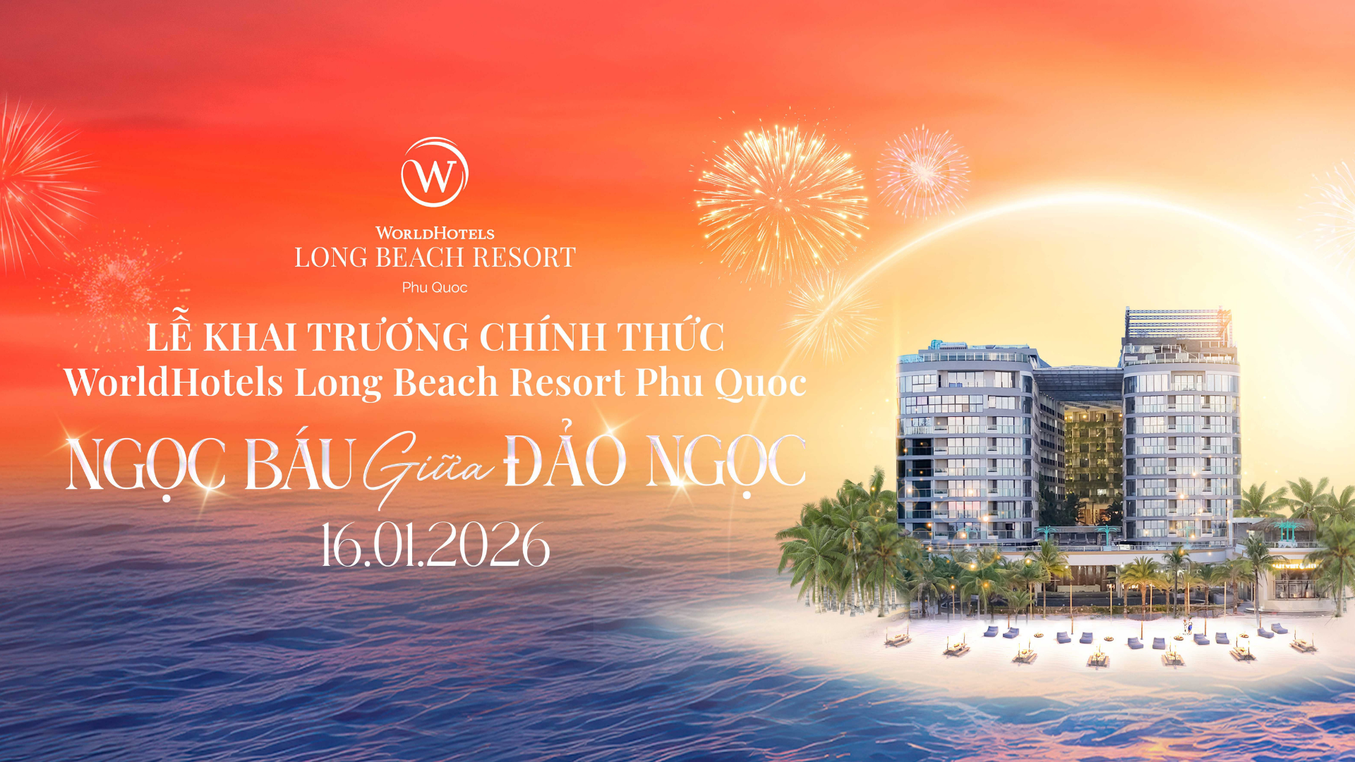 WorldHotels Long Beach Resort Phu Quoc Celebrates Its Official Grand Opening – A New Pearl on Vietnam’s Luxury Hospitality Map